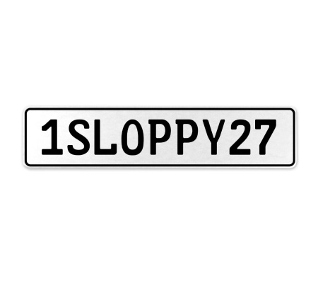 1SLOPPY27  - White Aluminum Street Sign Mancave Euro Plate Name Door Sign Wall