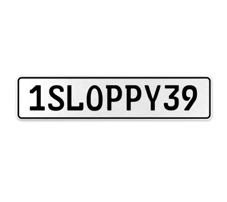 1SLOPPY39  - White Aluminum Street Sign Mancave Euro Plate Name Door Sign Wall