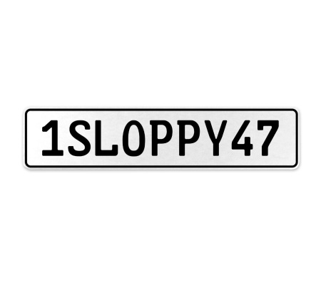 1SLOPPY47  - White Aluminum Street Sign Mancave Euro Plate Name Door Sign Wall
