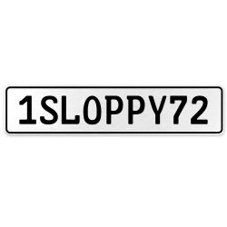 1SLOPPY72  - White Aluminum Street Sign Mancave Euro Plate Name Door Sign Wall