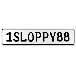 1SLOPPY88  - White Aluminum Street Sign Mancave Euro Plate Name Door Sign Wall