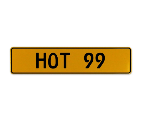 HOT 99  - Yellow Aluminum Street Sign Mancave Euro Plate Name Door Sign Wall