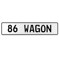 86 WAGON  - White Aluminum Street Sign Mancave Euro Plate Name Door Sign Wall