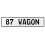 87 WAGON  - White Aluminum Street Sign Mancave Euro Plate Name Door Sign Wall