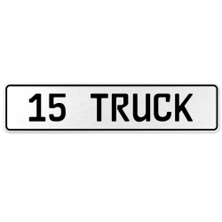 15 TRUCK  - White Aluminum Street Sign Mancave Euro Plate Name Door Sign Wall