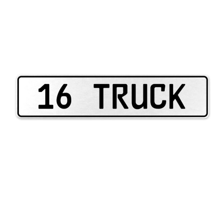 16 TRUCK  - White Aluminum Street Sign Mancave Euro Plate Name Door Sign Wall