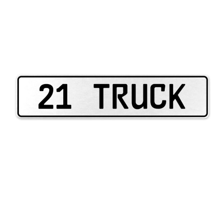 21 TRUCK  - White Aluminum Street Sign Mancave Euro Plate Name Door Sign Wall