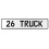 26 TRUCK  - White Aluminum Street Sign Mancave Euro Plate Name Door Sign Wall