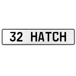 32 HATCH  - White Aluminum Street Sign Mancave Euro Plate Name Door Sign Wall