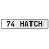 74 HATCH  - White Aluminum Street Sign Mancave Euro Plate Name Door Sign Wall