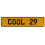 COOL 29  - Yellow Aluminum Street Sign Mancave Euro Plate Name Door Sign Wall