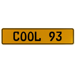 COOL 93  - Yellow Aluminum Street Sign Mancave Euro Plate Name Door Sign Wall