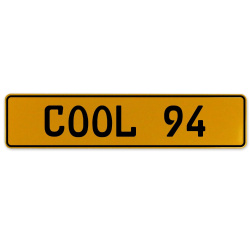 COOL 94  - Yellow Aluminum Street Sign Mancave Euro Plate Name Door Sign Wall