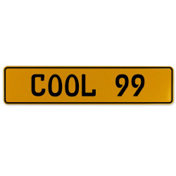 COOL 99  - Yellow Aluminum Street Sign Mancave Euro Plate Name Door Sign Wall