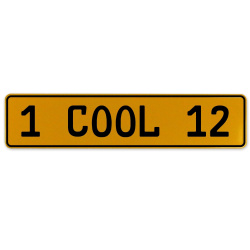 1 COOL 12  - Yellow Aluminum Street Sign Mancave Euro Plate Name Door Sign Wall