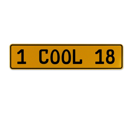 1 COOL 18  - Yellow Aluminum Street Sign Mancave Euro Plate Name Door Sign Wall
