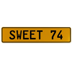 SWEET 74  - Yellow Aluminum Street Sign Mancave Euro Plate Name Door Sign Wall