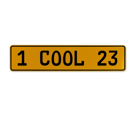 1 COOL 23  - Yellow Aluminum Street Sign Mancave Euro Plate Name Door Sign Wall