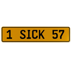 1 SICK 57  - Yellow Aluminum Street Sign Mancave Euro Plate Name Door Sign Wall
