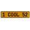 1 COOL 52  - Yellow Aluminum Street Sign Mancave Euro Plate Name Door Sign Wall