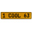 1 COOL 63  - Yellow Aluminum Street Sign Mancave Euro Plate Name Door Sign Wall