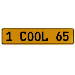 1 COOL 65  - Yellow Aluminum Street Sign Mancave Euro Plate Name Door Sign Wall