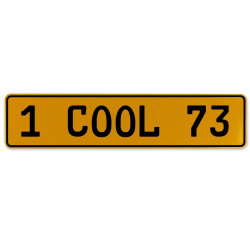 1 COOL 73  - Yellow Aluminum Street Sign Mancave Euro Plate Name Door Sign Wall