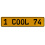 1 COOL 74  - Yellow Aluminum Street Sign Mancave Euro Plate Name Door Sign Wall
