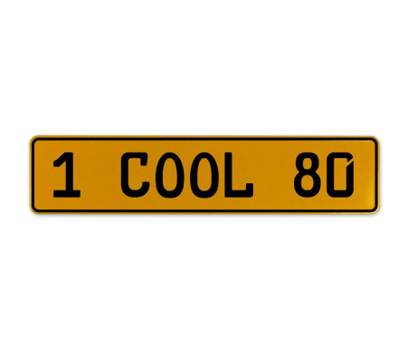 1 COOL 80  - Yellow Aluminum Street Sign Mancave Euro Plate Name Door Sign Wall