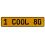 1 COOL 80  - Yellow Aluminum Street Sign Mancave Euro Plate Name Door Sign Wall