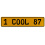 1 COOL 87  - Yellow Aluminum Street Sign Mancave Euro Plate Name Door Sign Wall