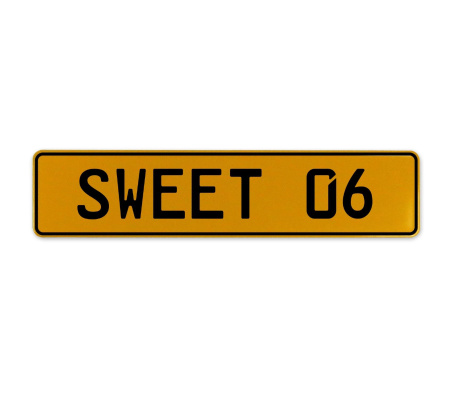 SWEET 06  - Yellow Aluminum Street Sign Mancave Euro Plate Name Door Sign Wall
