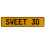 SWEET 30  - Yellow Aluminum Street Sign Mancave Euro Plate Name Door Sign Wall
