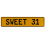 SWEET 31  - Yellow Aluminum Street Sign Mancave Euro Plate Name Door Sign Wall