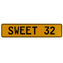 SWEET 32  - Yellow Aluminum Street Sign Mancave Euro Plate Name Door Sign Wall