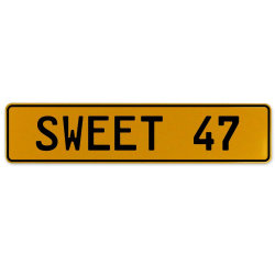 SWEET 47  - Yellow Aluminum Street Sign Mancave Euro Plate Name Door Sign Wall