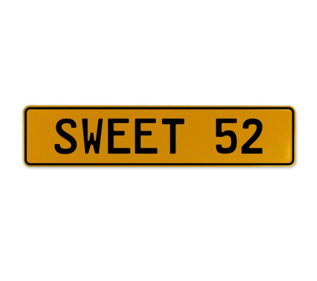 SWEET 52  - Yellow Aluminum Street Sign Mancave Euro Plate Name Door Sign Wall