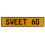 SWEET 60  - Yellow Aluminum Street Sign Mancave Euro Plate Name Door Sign Wall