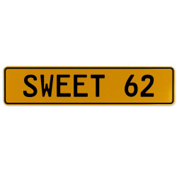 SWEET 62  - Yellow Aluminum Street Sign Mancave Euro Plate Name Door Sign Wall