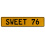 SWEET 76  - Yellow Aluminum Street Sign Mancave Euro Plate Name Door Sign Wall
