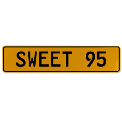SWEET 95  - Yellow Aluminum Street Sign Mancave Euro Plate Name Door Sign Wall
