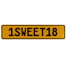 1SWEET18  - Yellow Aluminum Street Sign Mancave Euro Plate Name Door Sign Wall