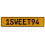 1SWEET94  - Yellow Aluminum Street Sign Mancave Euro Plate Name Door Sign Wall