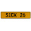 SICK 26  - Yellow Aluminum Street Sign Mancave Euro Plate Name Door Sign Wall