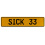 SICK 33  - Yellow Aluminum Street Sign Mancave Euro Plate Name Door Sign Wall