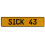 SICK 43  - Yellow Aluminum Street Sign Mancave Euro Plate Name Door Sign Wall