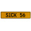 SICK 56  - Yellow Aluminum Street Sign Mancave Euro Plate Name Door Sign Wall