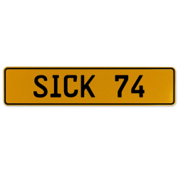 SICK 74  - Yellow Aluminum Street Sign Mancave Euro Plate Name Door Sign Wall