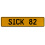 SICK 82  - Yellow Aluminum Street Sign Mancave Euro Plate Name Door Sign Wall