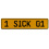 1 SICK 01  - Yellow Aluminum Street Sign Mancave Euro Plate Name Door Sign Wall